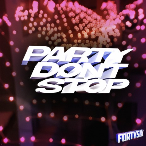 Party Don't Stop | Boomplay Music