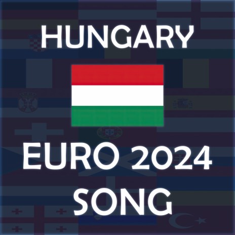 Hajrá Magyarok & Hungary EURO 2024 Song