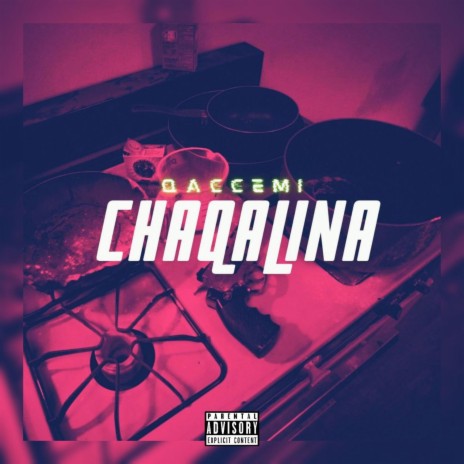 Chaqalina | Boomplay Music