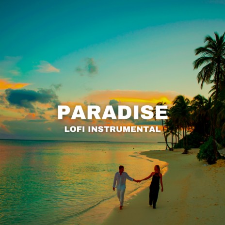 Paradise (Lofi Instrumental)