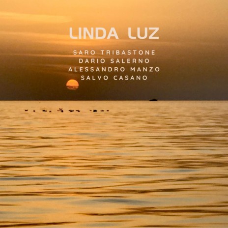 Linda Luz ft. Dario Salerno, Alessandro Manzo & Salvo Casano | Boomplay Music
