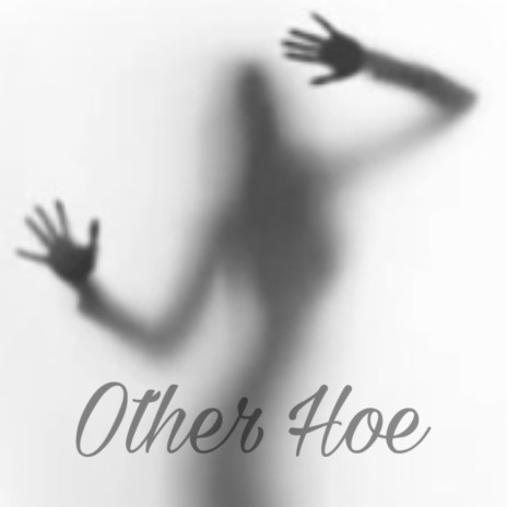 Other Hoe | Boomplay Music