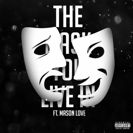 The Mask You Live In (feat. Mason Love) (Live) | Boomplay Music