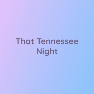 That Tennessee Night