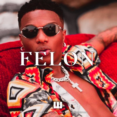 Felon | Boomplay Music