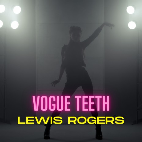 Vogue Teeth | Boomplay Music