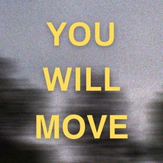 You Will Move lyrics | Boomplay Music