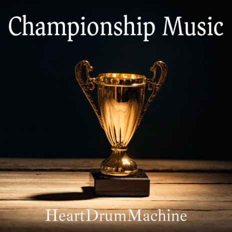 Championship Music | Boomplay Music