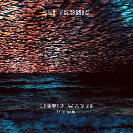 Liquid Waves | Boomplay Music