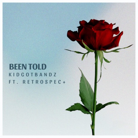 Been Told ft. Retrospec+ | Boomplay Music