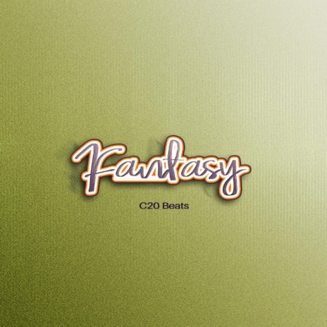 Fantasy | Boomplay Music