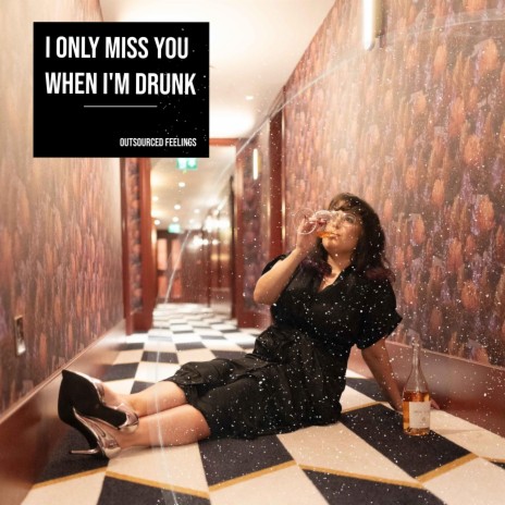 I Only Miss You When I'm Drunk ft. Cameron Bradbury | Boomplay Music