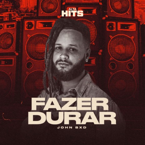 Fazer Durar ft. John Bxd | Boomplay Music