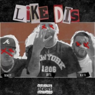 Like Dis (feat. N.A.T.E & BENZZY)