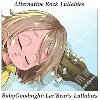 Alternative Rock Lullabies