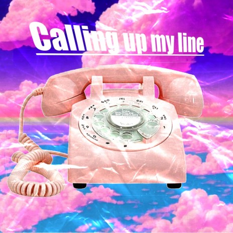 Calling up my line | Boomplay Music