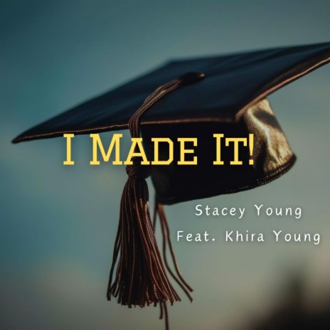 I Made It ft. Khira Young | Boomplay Music