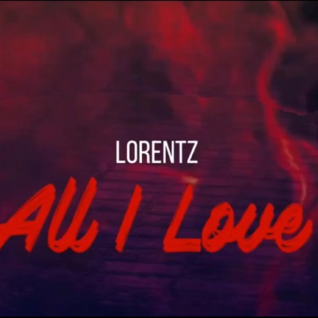 All I Love | Boomplay Music