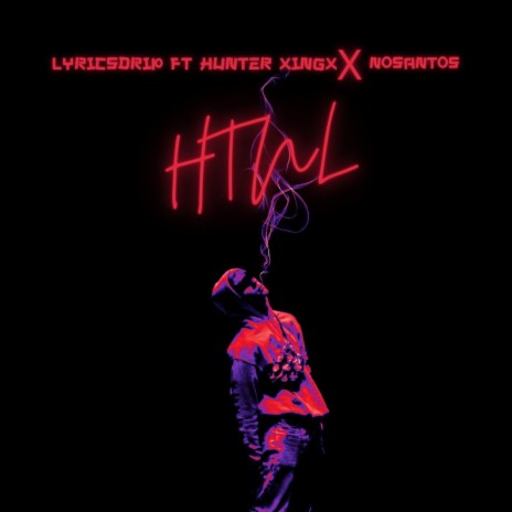 HTNL(hard times never last) ft. Hunter xingx | Boomplay Music