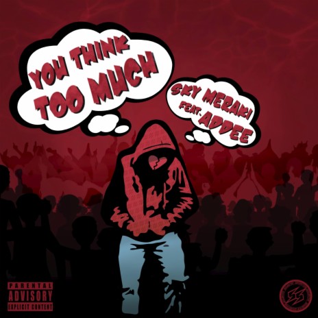 You Think Too Much (feat. Addee)