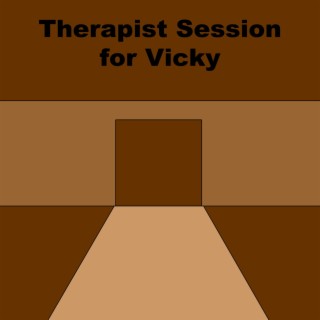 Therapist Session for Vicky (Leave Me Alone)