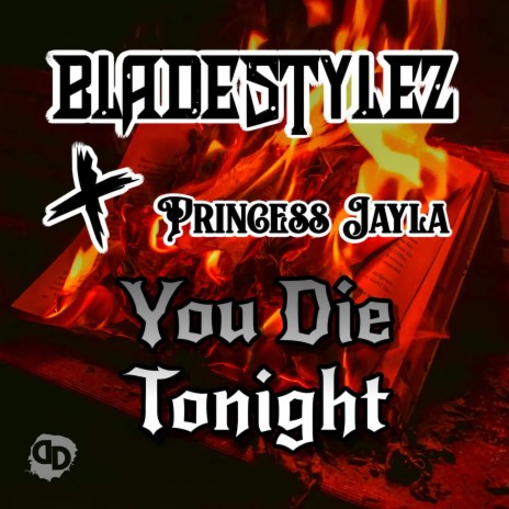 You Die Tonight (Radio Edit) ft. Princess Jayla | Boomplay Music