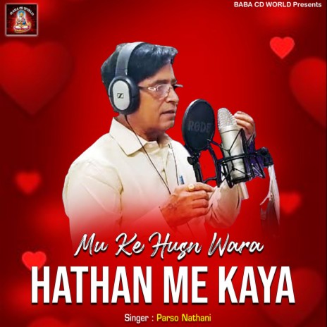 Mu Ke Husn Wara Hathan Me Kaya | Boomplay Music