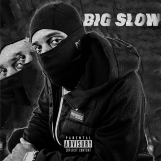Big Slow