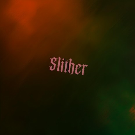 slither | Boomplay Music