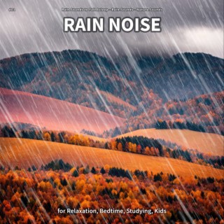 #01 Rain Noise for Relaxation, Bedtime, Studying, Kids