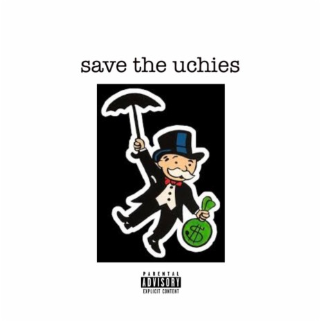 save the uchies | Boomplay Music