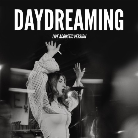 Daydreaming (Live Acoustic Version) | Boomplay Music