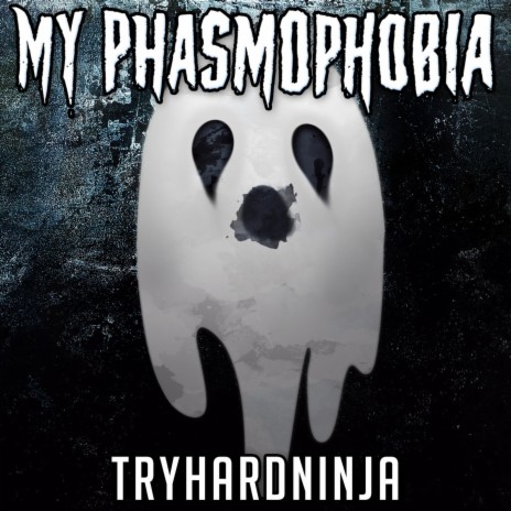 My Phasmophobia | Boomplay Music