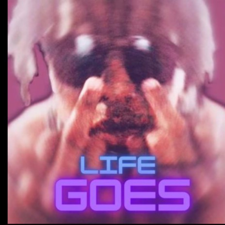 life goes | Boomplay Music