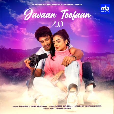 Javaan Toofaan 2.0 ft. Harshit Shrivastava | Boomplay Music