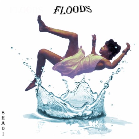 Floods | Boomplay Music