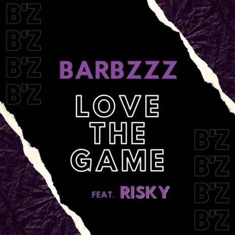 Love The Game (feat. Risky) | Boomplay Music