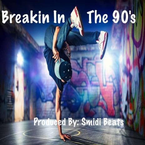 Breakin In The 90's | Boomplay Music