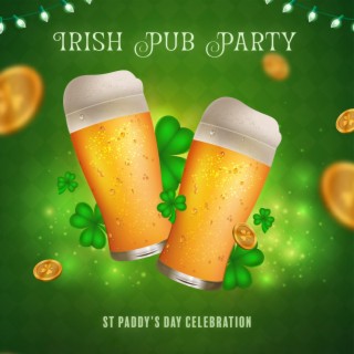 Irish Pub Party: St Paddy's Day Celebration