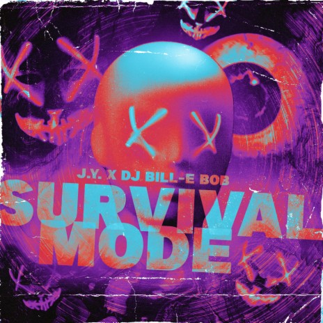 Survival Mode ft. J.Y. | Boomplay Music