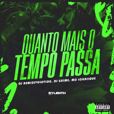 Quanto Mais o Tempo Passa ft. DJ Guime & MC LCKaiique | Boomplay Music