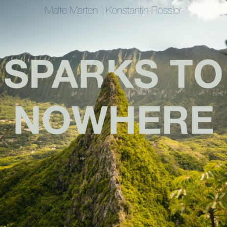 Sparks To Nowhere ft. Yatao & Konstantin Rössler | Boomplay Music