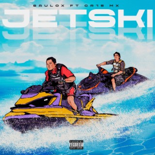 Jetski ft. CR15 MX lyrics | Boomplay Music