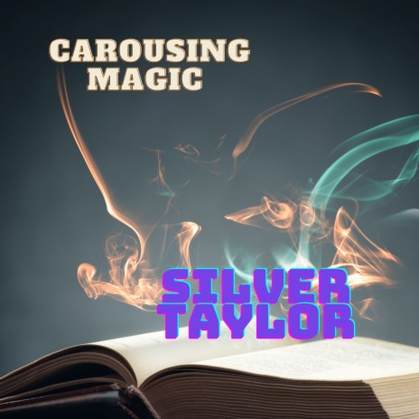 Carousing Magic | Boomplay Music