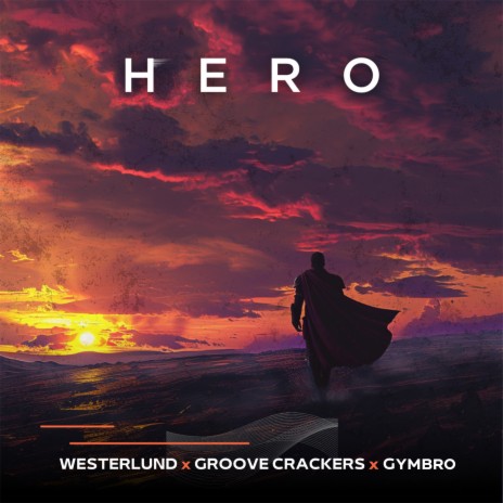 Hero ft. Groove Crackers & GYMBRO | Boomplay Music