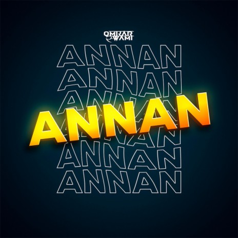 ANNAN | Boomplay Music