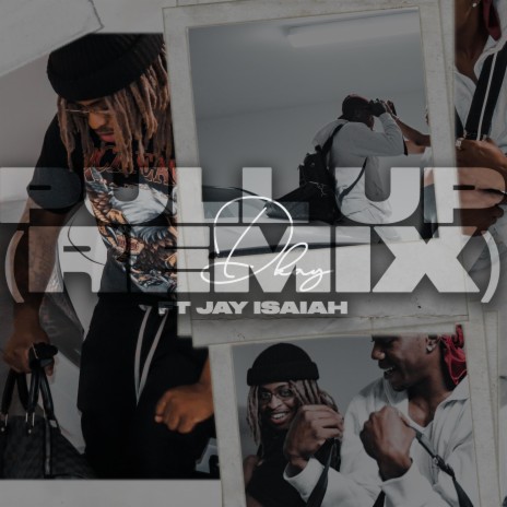 Pull Up (feat. Jay Isaiah) (Remix) | Boomplay Music