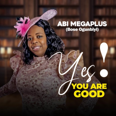 Yes! You Are Good | Boomplay Music