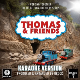 Working Together (From Thomas & Friends) (Karaoke Version)