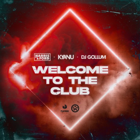 Welcome to the Club ft. KYANU & DJ Gollum | Boomplay Music